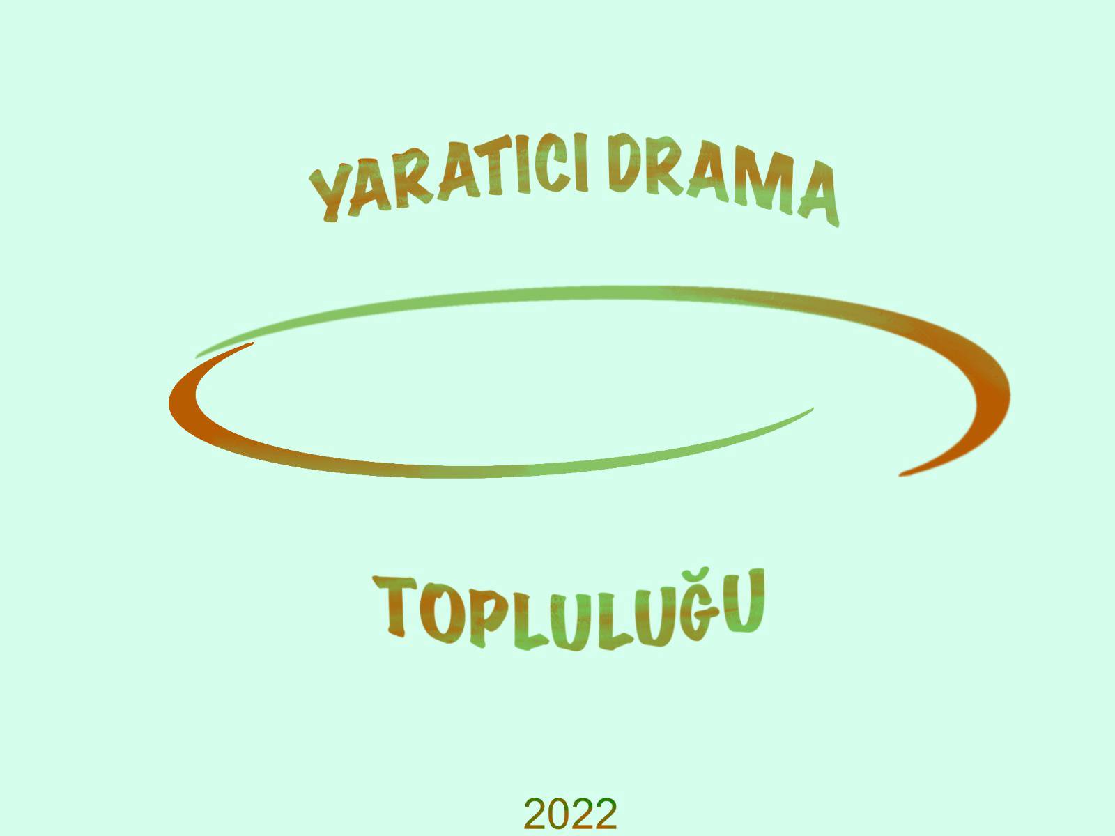 Yaratıcı Drama Topluluğu